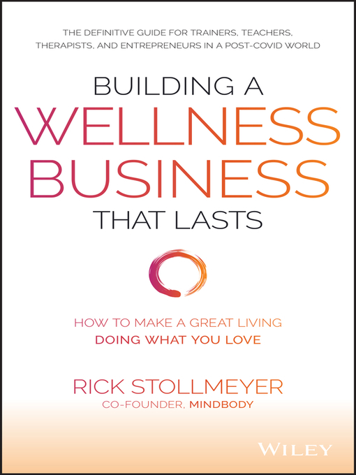 Title details for Building a Wellness Business That Lasts by Rick Stollmeyer - Available